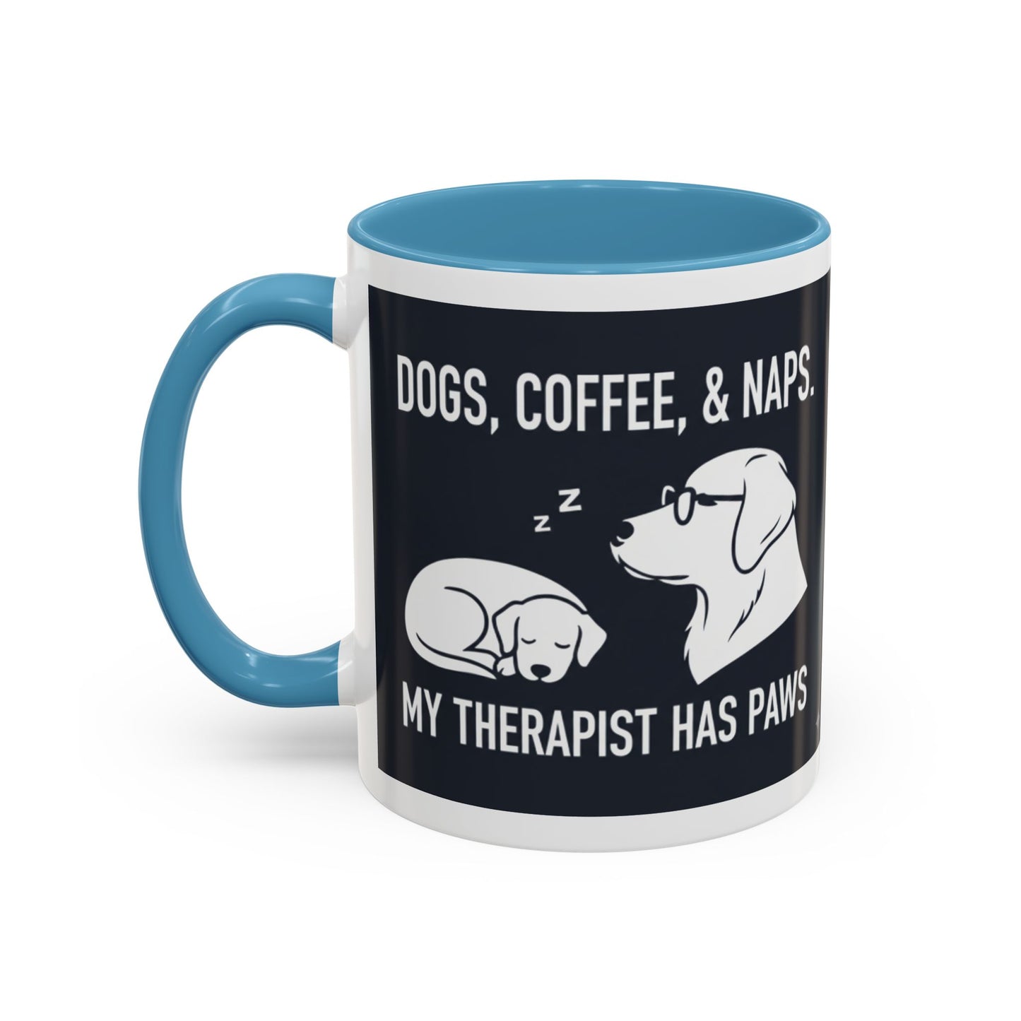 Dogs, Coffee & Naps Coffee Mug | Accent Mug 11oz 15oz