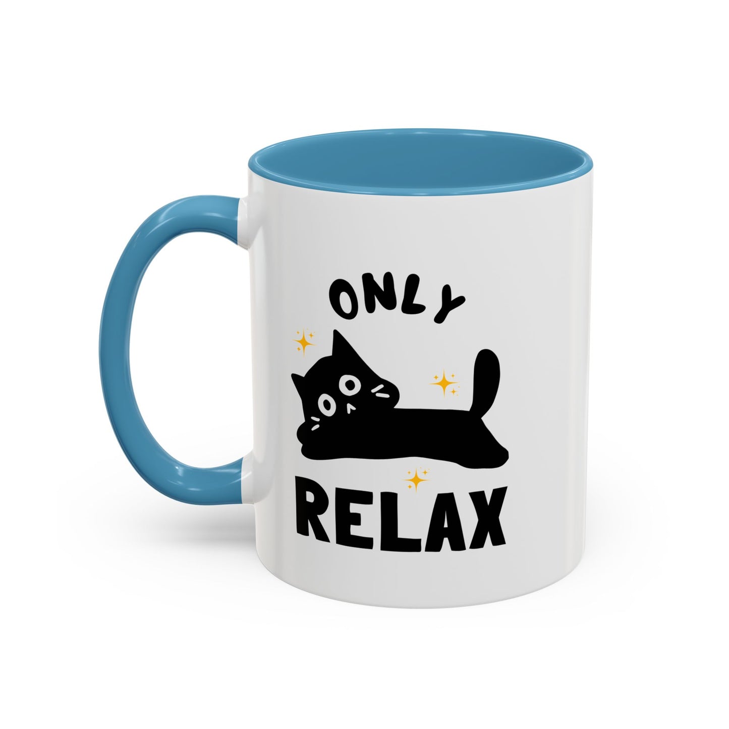Only Relax Cat Mug | Accent Coffee Mug 11oz 15oz