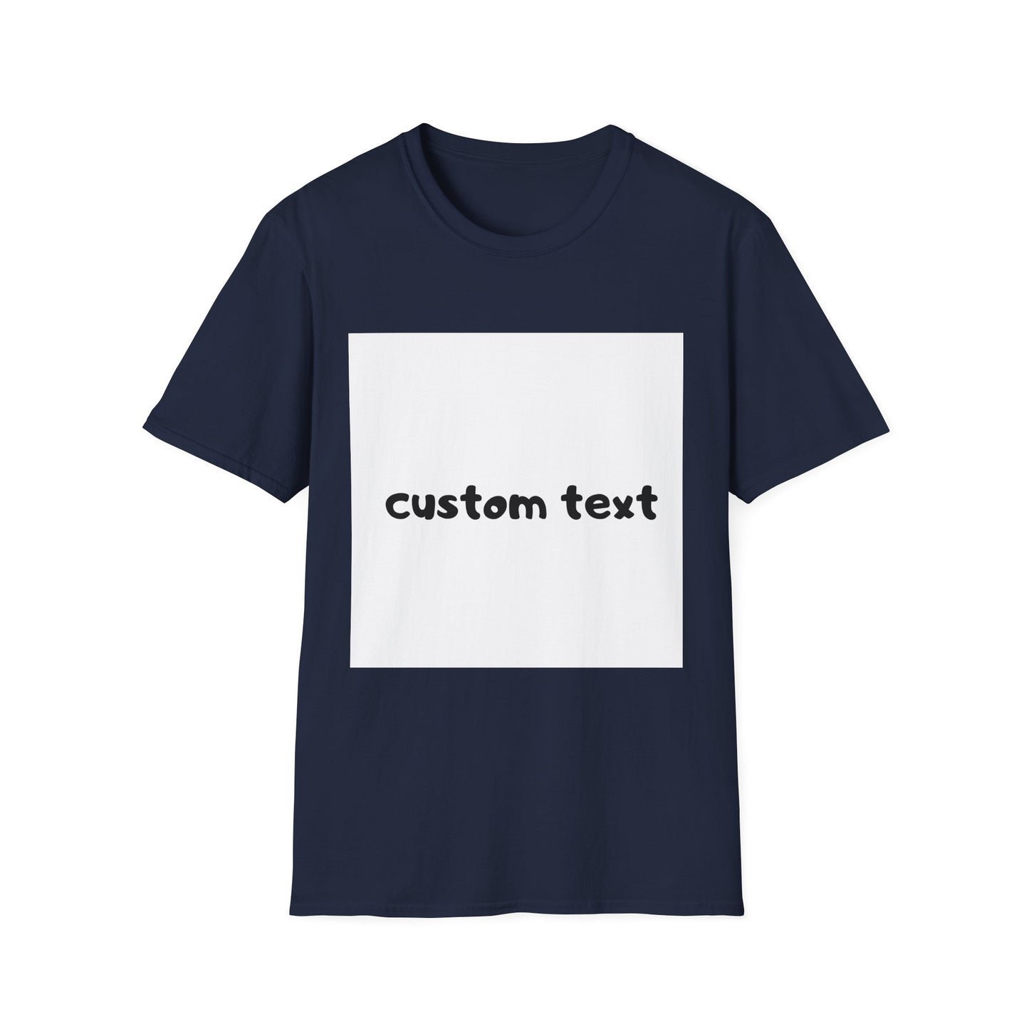 Custom Text T-Shirt — Personalized Tee--Unisex Softstyle T-Shirt