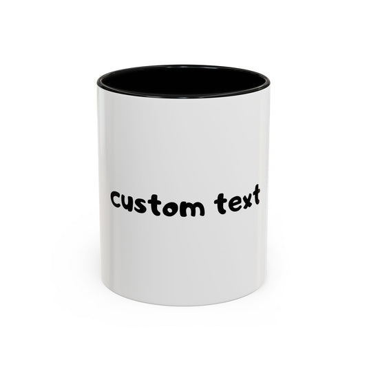 Custom Text Coffee Mug (11, 15oz)