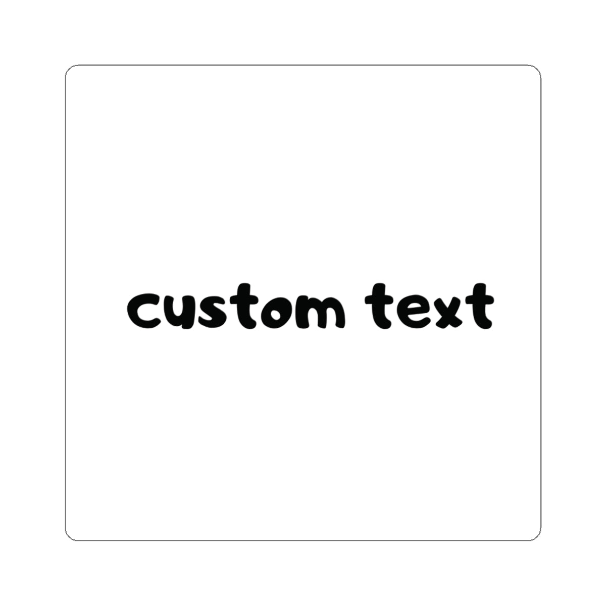 Custom Text Kiss-Cut Sticker – Personalized Name/Message Decal