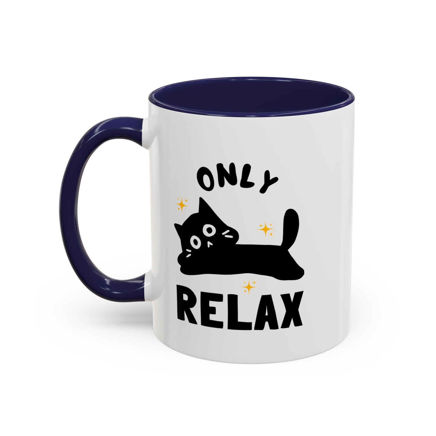 Only Relax Cat Mug | Accent Coffee Mug 11oz 15oz