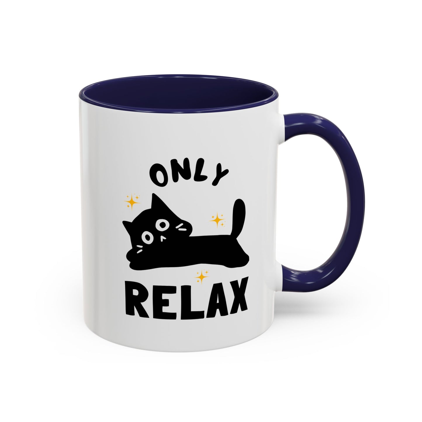 Only Relax Cat Mug | Accent Coffee Mug 11oz 15oz