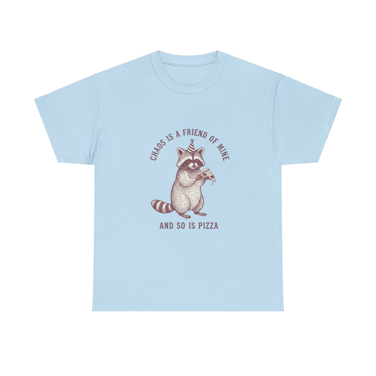 Raccoon Eating Pizza Tee | "Chaos is a Friend of Mine" Graphic Shirt